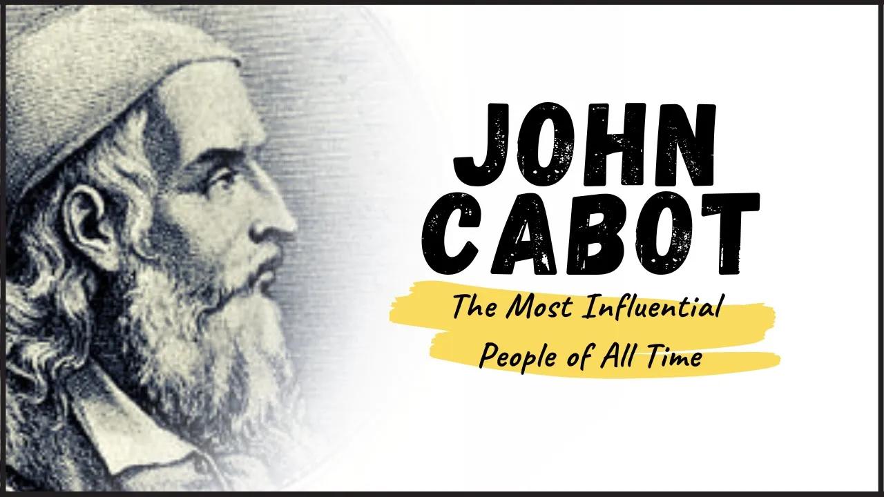 JOHN CABOT  - Meet the Italian explorer who led English ships to the discovery of  Newfoundland thumbnail