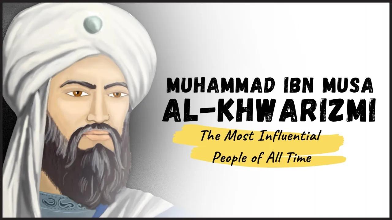 MUHAMMAD IBN MUSA AL-KHWARIZMI - Meet The Father of Algebra thumbnail