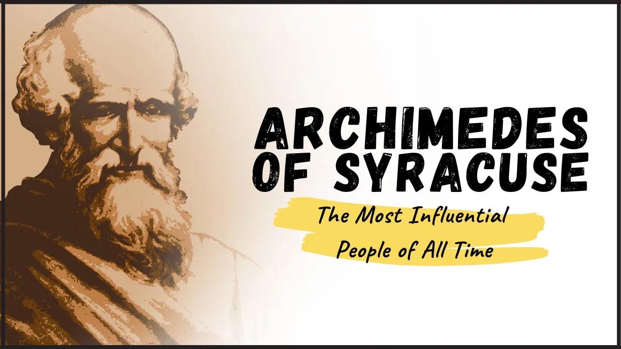 ARCHIMEDES OF SYRACUSE - The Mastermind Behind Innovative Inventions thumbnail