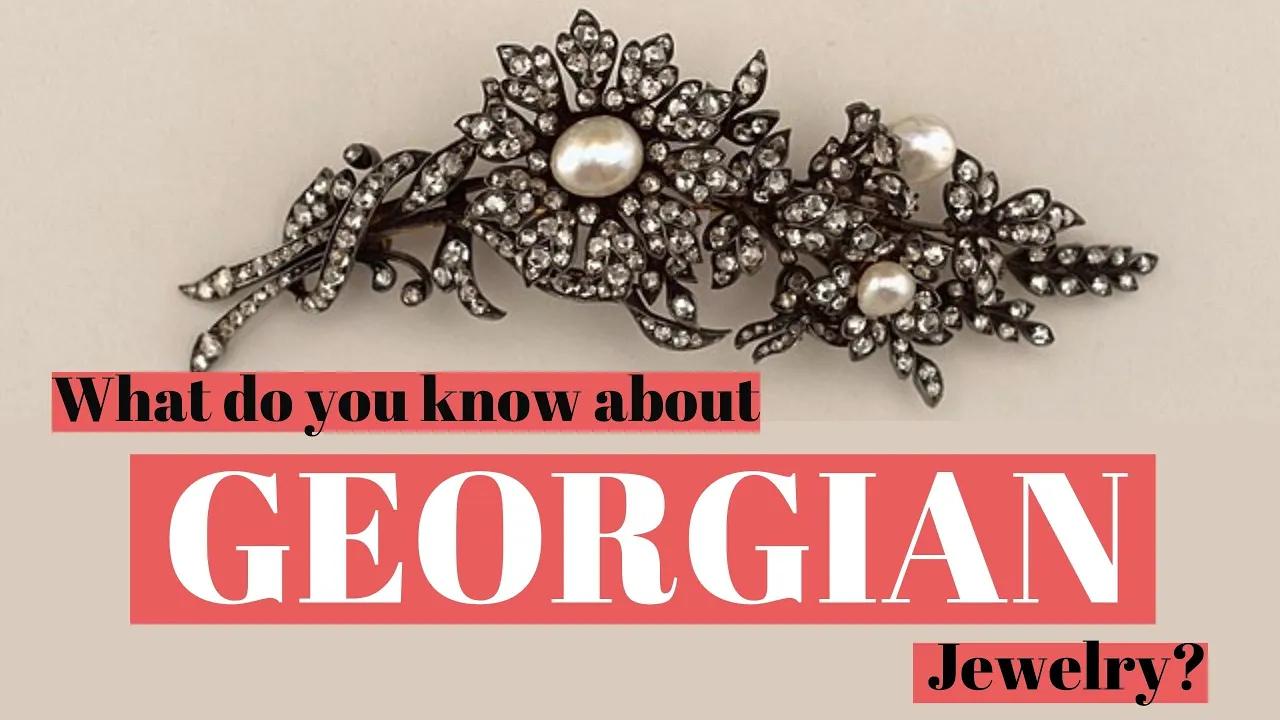 Georgian Jewelry • Baroque • Rococo • Neoclassical • Short presentation about Georgian style jewelry thumbnail