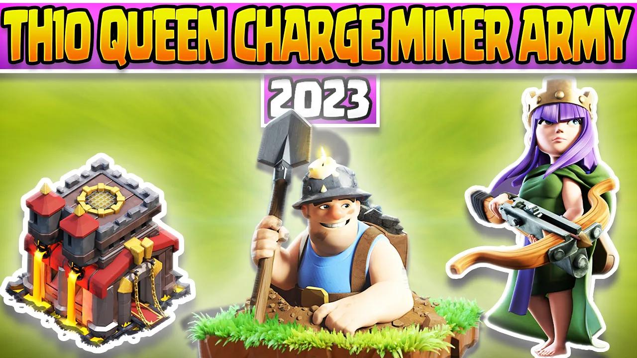 TH10 Queen Charge Miner Attack Strategy 2023 | Powerful Town Hall 10 Army (COC) thumbnail