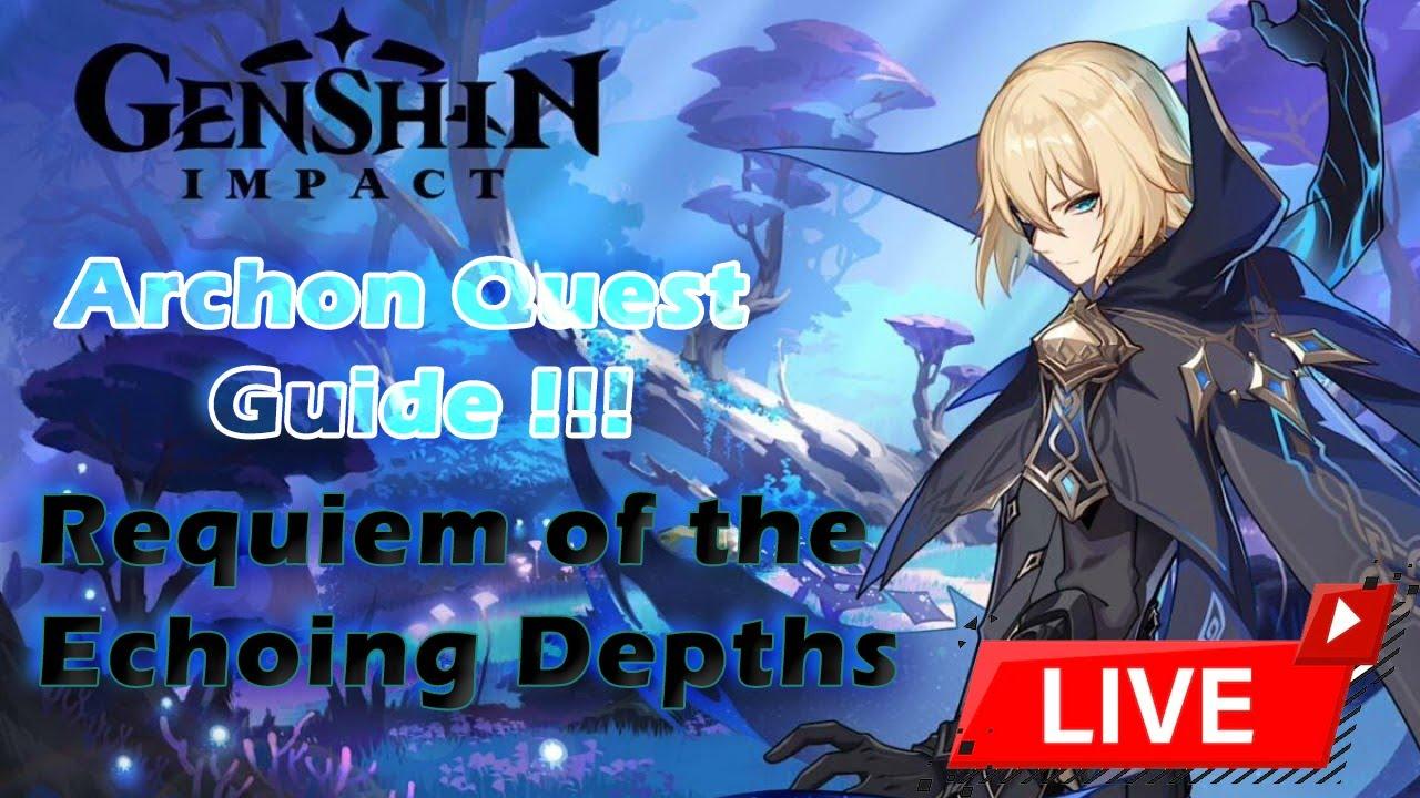 Archon Quest Guide - Requiem of the Echoing Depths - Genshin Live Stream thumbnail