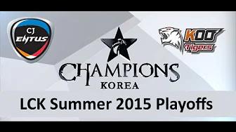 CJ vs KOO LCK Champions Summer Split 2015 Playoffs CJ Entus vs KOO Tigers game 1 highlights thumbnail