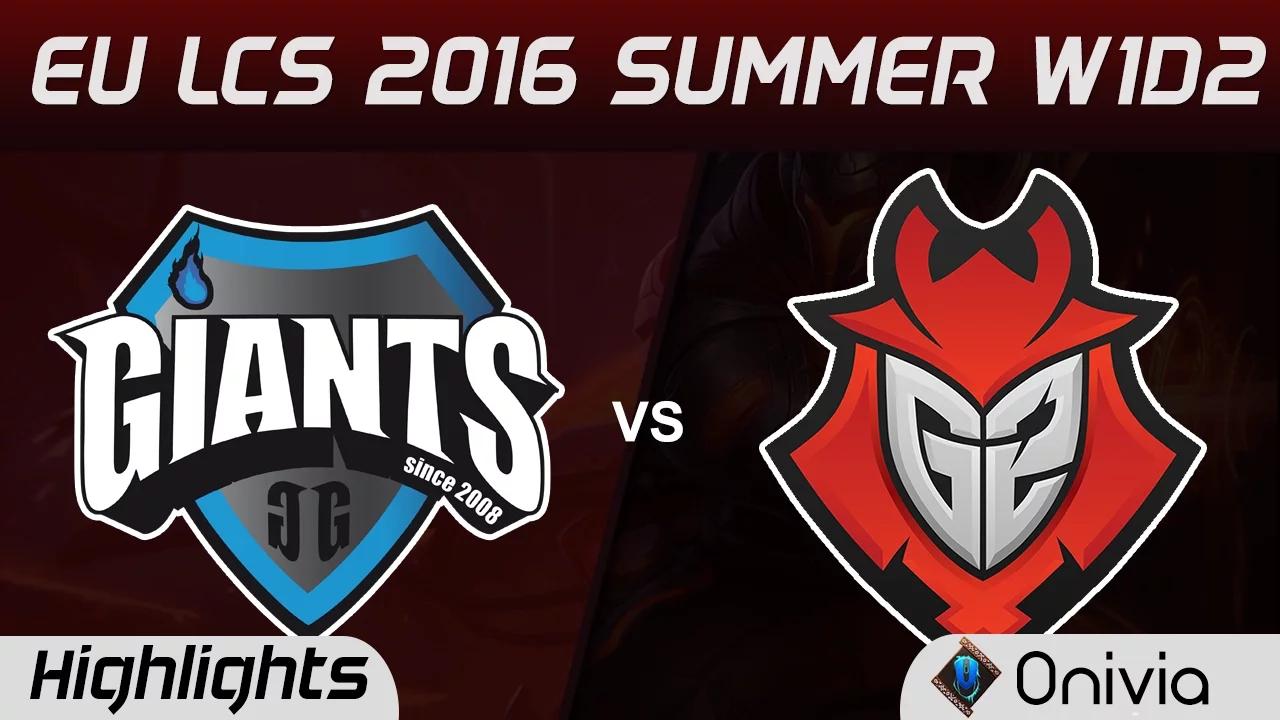 GIA vs G2 highlights Game 2 EU LCS 2016 Summer W1D2 Giants vs G2 Esports thumbnail