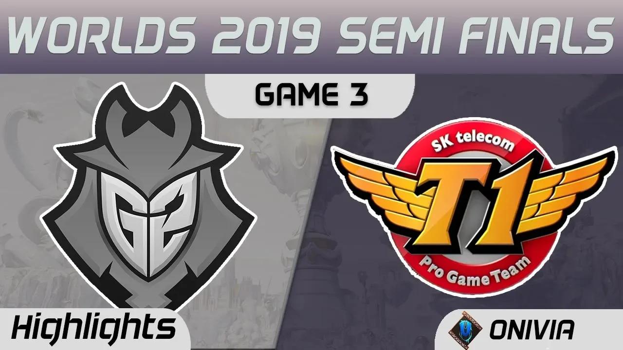 G2 vs SKT Highlights Game 3 Worlds 2019 Semi Finals G2 Esports vs SK Telecom T1 by Onivia thumbnail