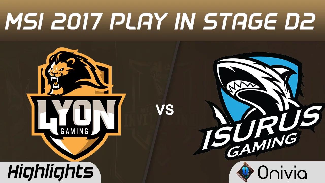 LYN vs ISG Highlights MSI 2017 Play In Stage D2 Lyon Gaming vs Isurus Gaming by Onivia thumbnail