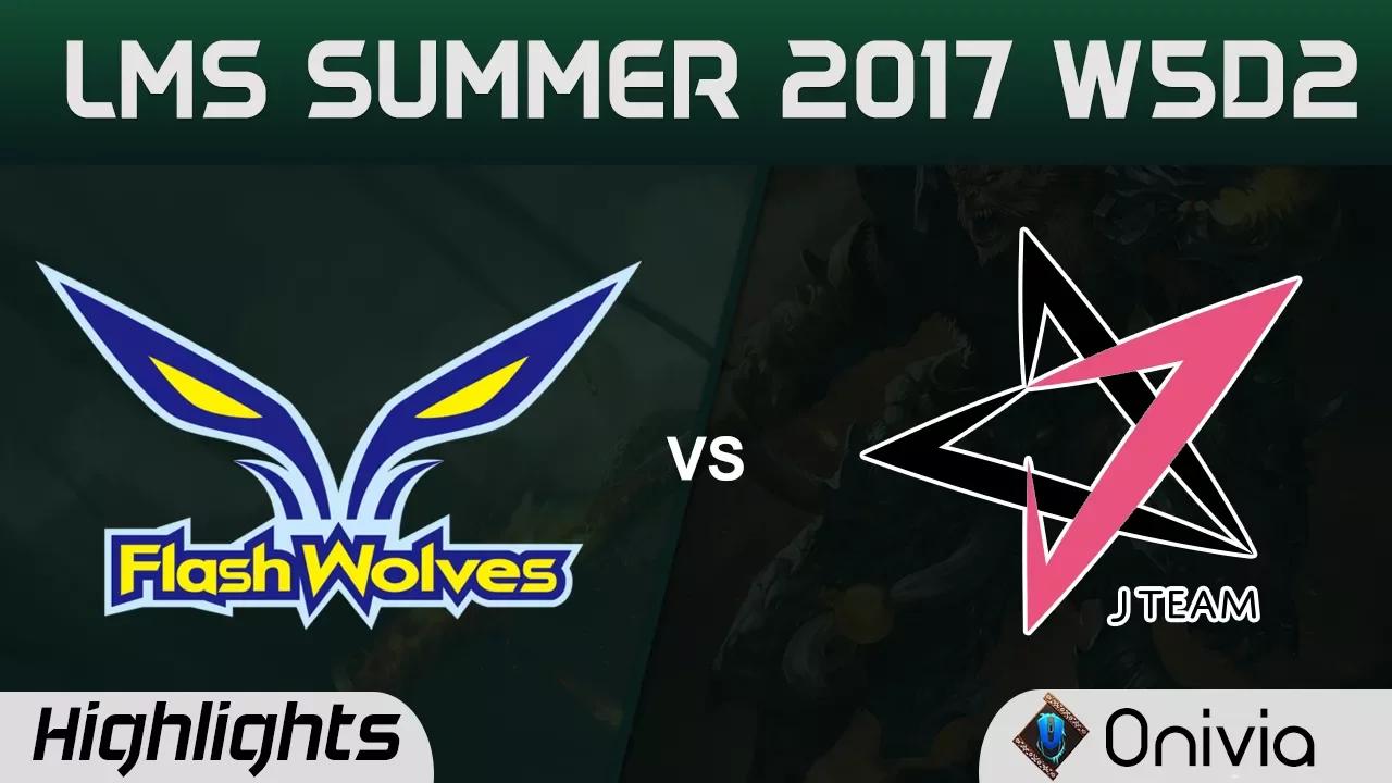 FW vs JT Highlights Game 2 LMS 精華 夏季職業聯賽 2017 SUMMER Flash Wolves vs J Team by Onivia thumbnail