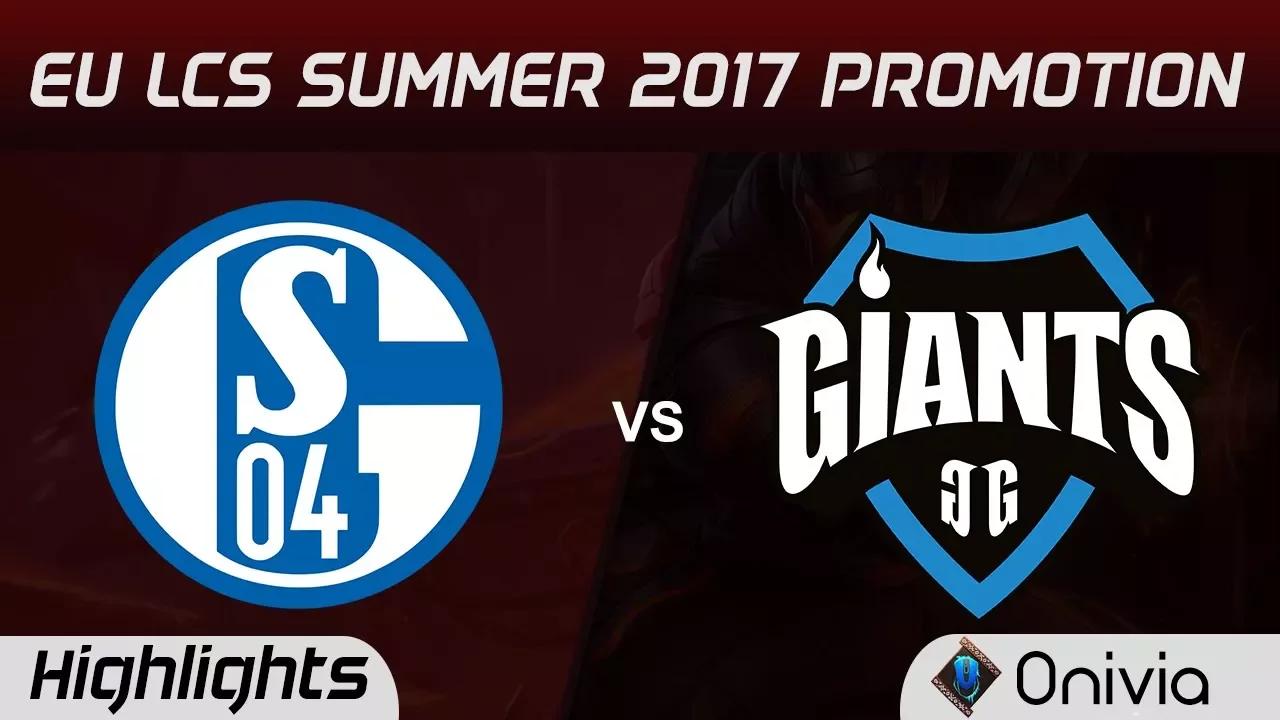 S04 vs GIA Highlights Game 2 EU LCS SUMMER 2017 Promotion Schalke04 vs Giants by Onivia thumbnail