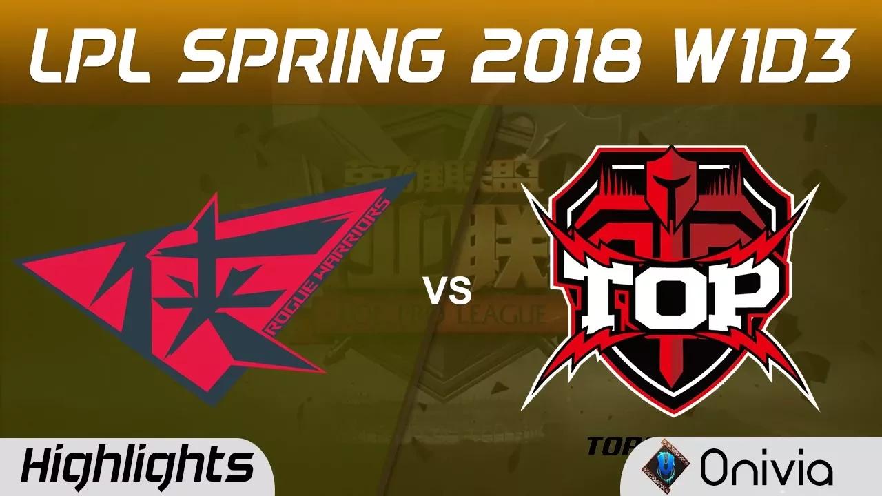 RW vs TOP Highlights Game 2 LPL Spring 2018 W1D3 Rouge Warriors vs TopSports Gaming by Onivia thumbnail