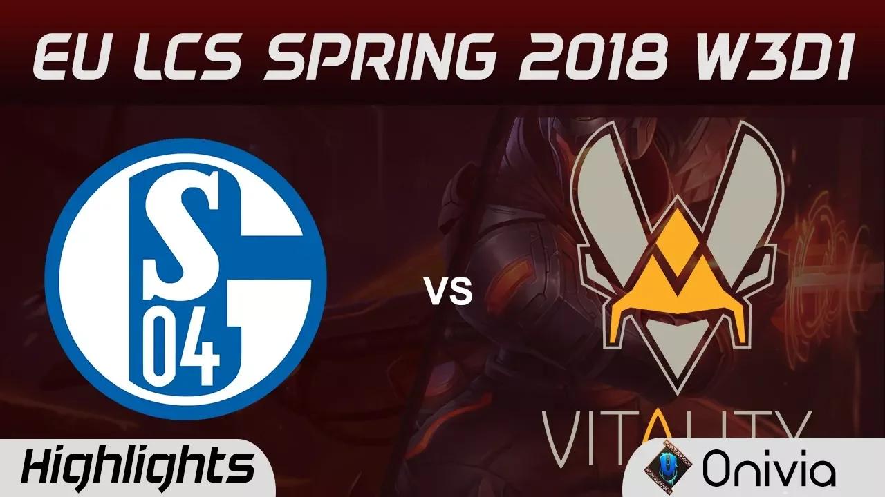 S04 vs VIT Highlights EU LCS Spring 2018 W3D1 FC Schalke 04 vs Team Vitality by Onivia thumbnail