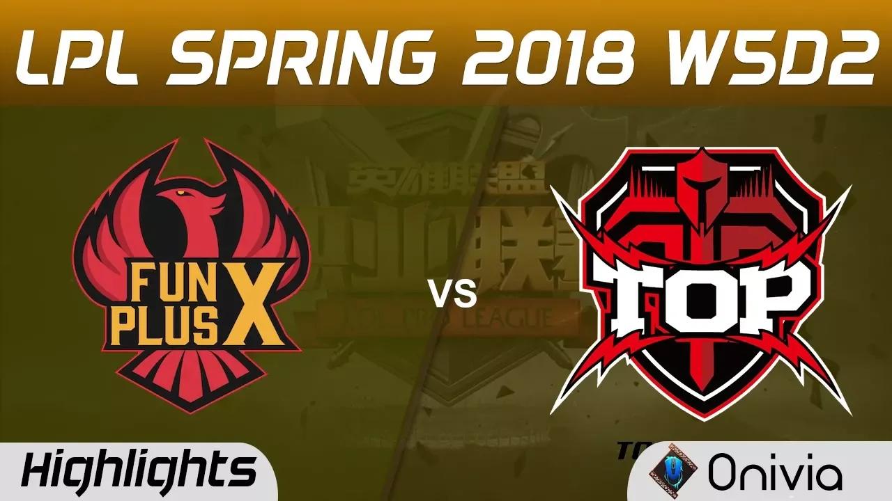 FPX vs TOP Highlights Game 1 LPL Spring 2018 W5D2 FunPlus Phoenix vs Topsports Gaming by Onivia thumbnail