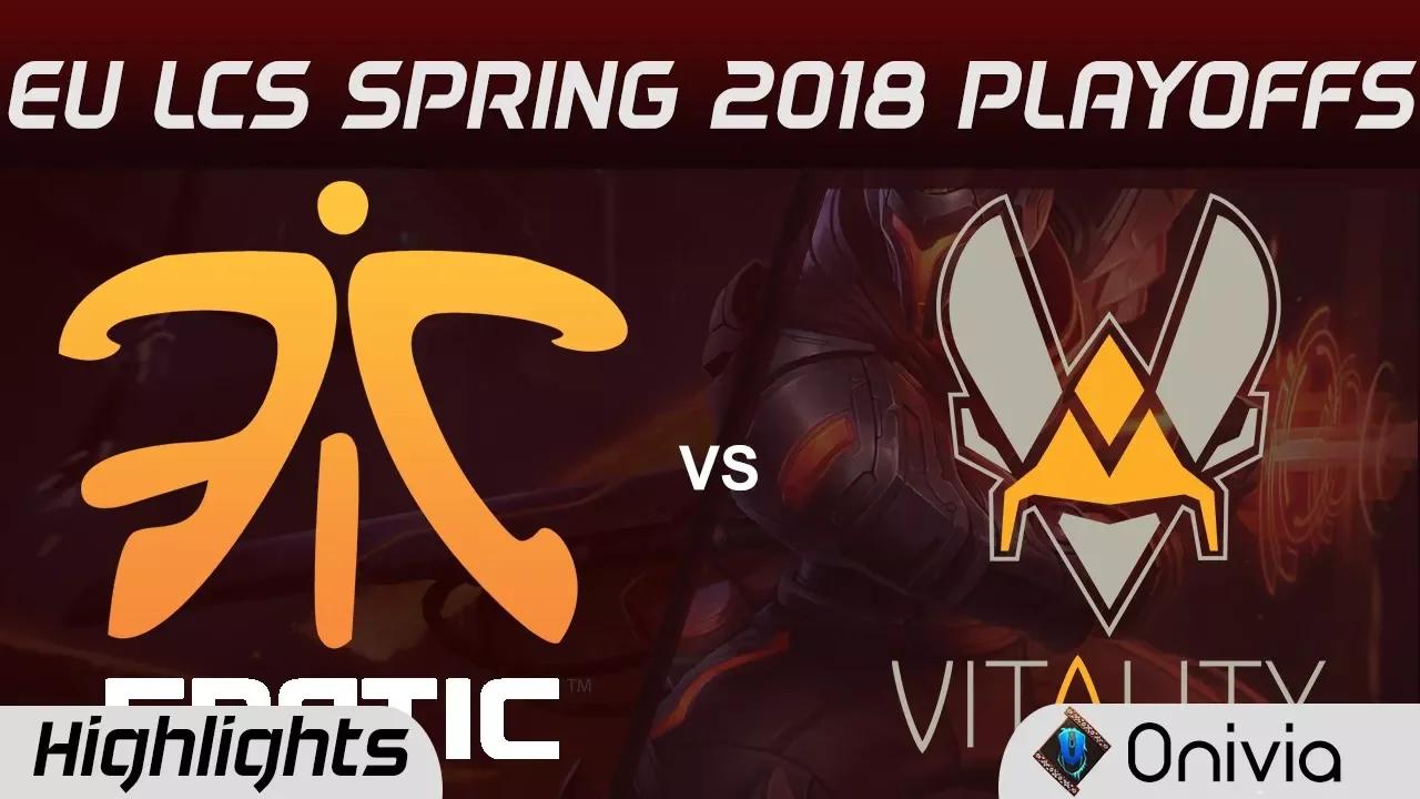 FNC vs VIT Highlights Game 1 EU LCS Spring Playoffs 2018 Fnatic vs Team Vitality By Onivia thumbnail