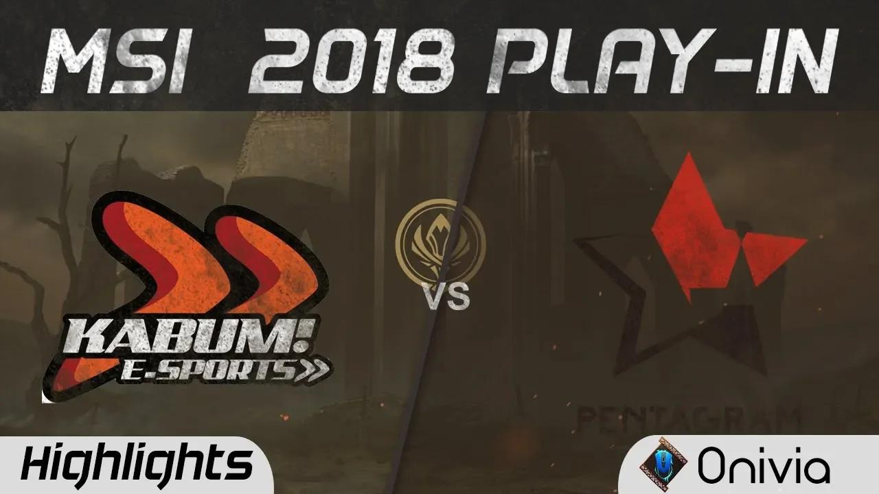 KBM vs PGM Highlights MSI 2018 Play In Kabum Esports vs Pentagram by Onivia thumbnail