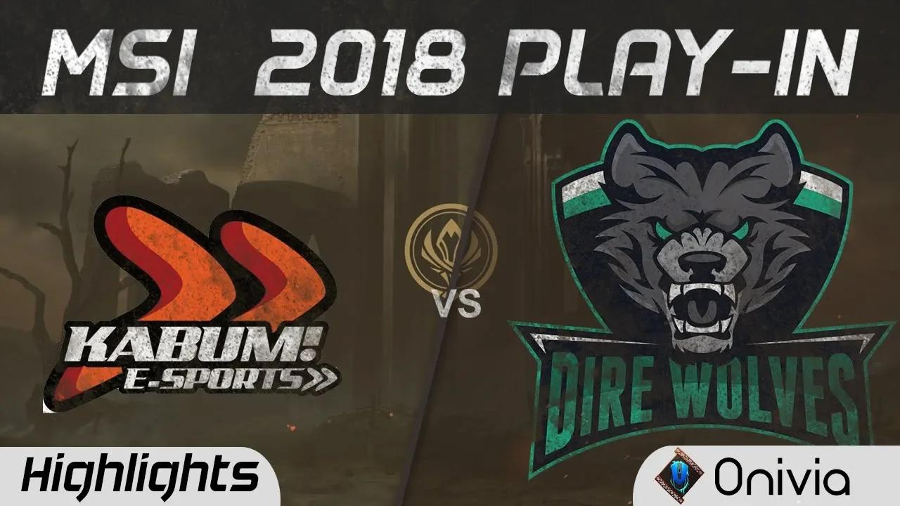 KBM vs DW Highlights MSI 2018 Play In Kaboom esports vs Dire Wolves by Onivia thumbnail