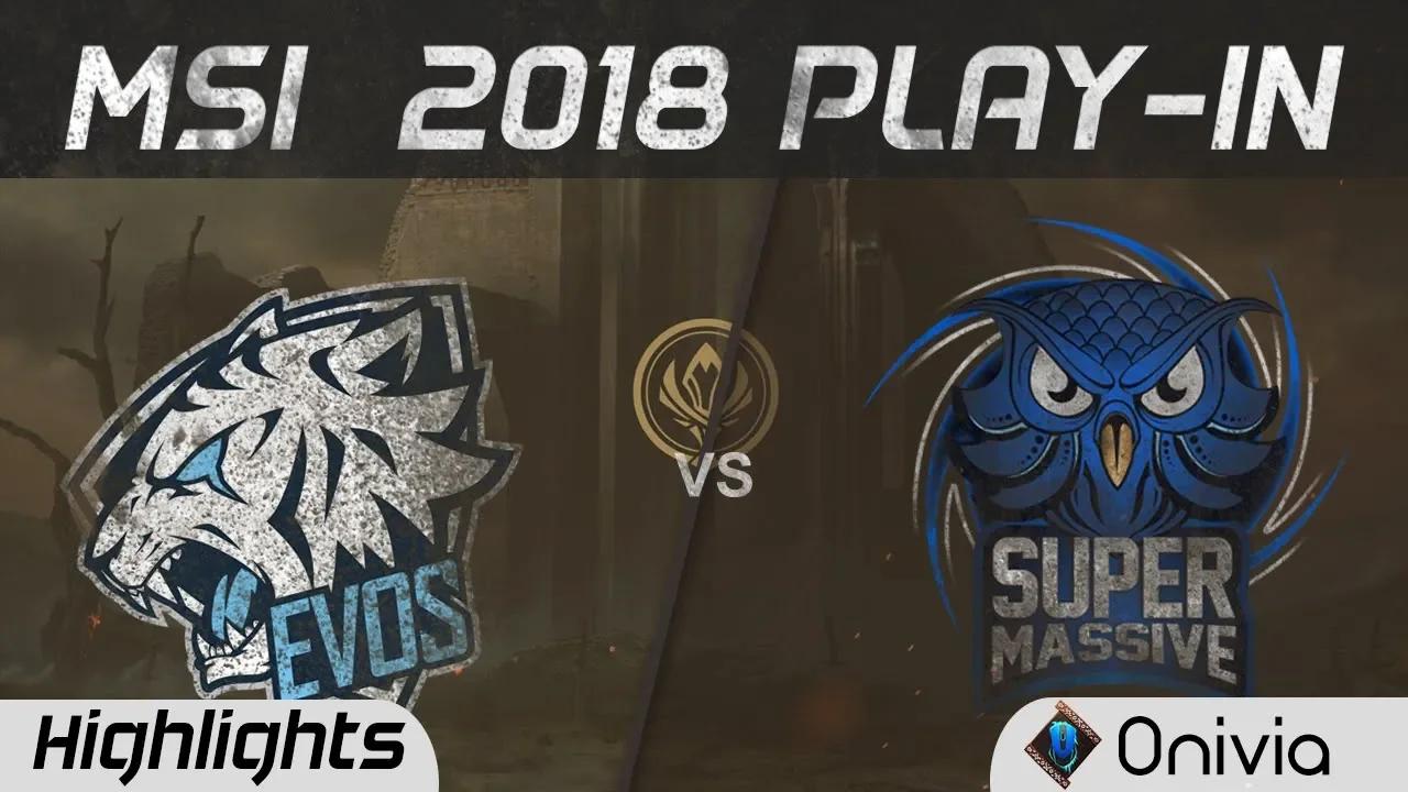 EVOS vs SUP Highlights Game 1 MSI 2018 Play In EVOS Esports vs SuperMassive by Onivia thumbnail