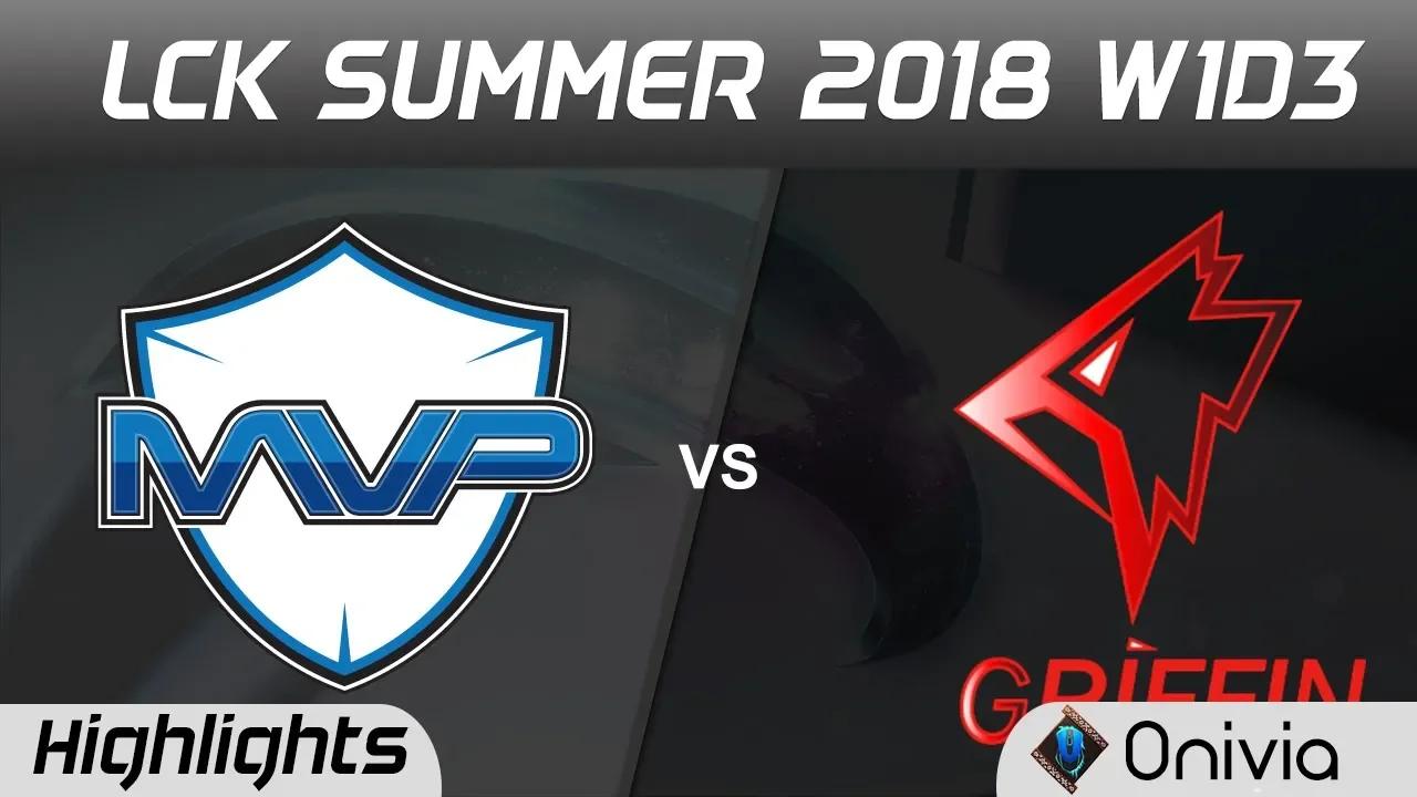 MVP vs GRF Highlights Game 1 LCK Summer 2018 MVP vs Griffin by Onivia thumbnail