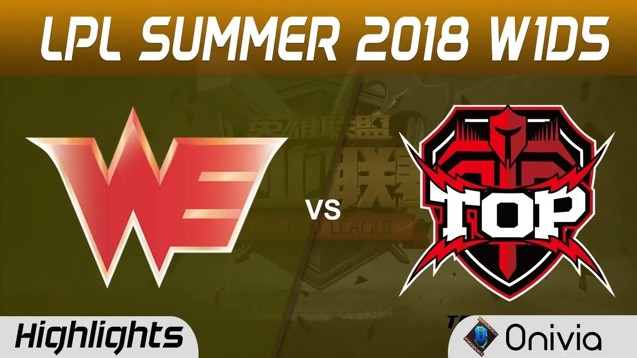 WE vs TOP Highlights Game 1 LPL Summer 2018 Team WE vs Topsports Gaming by Onivia thumbnail