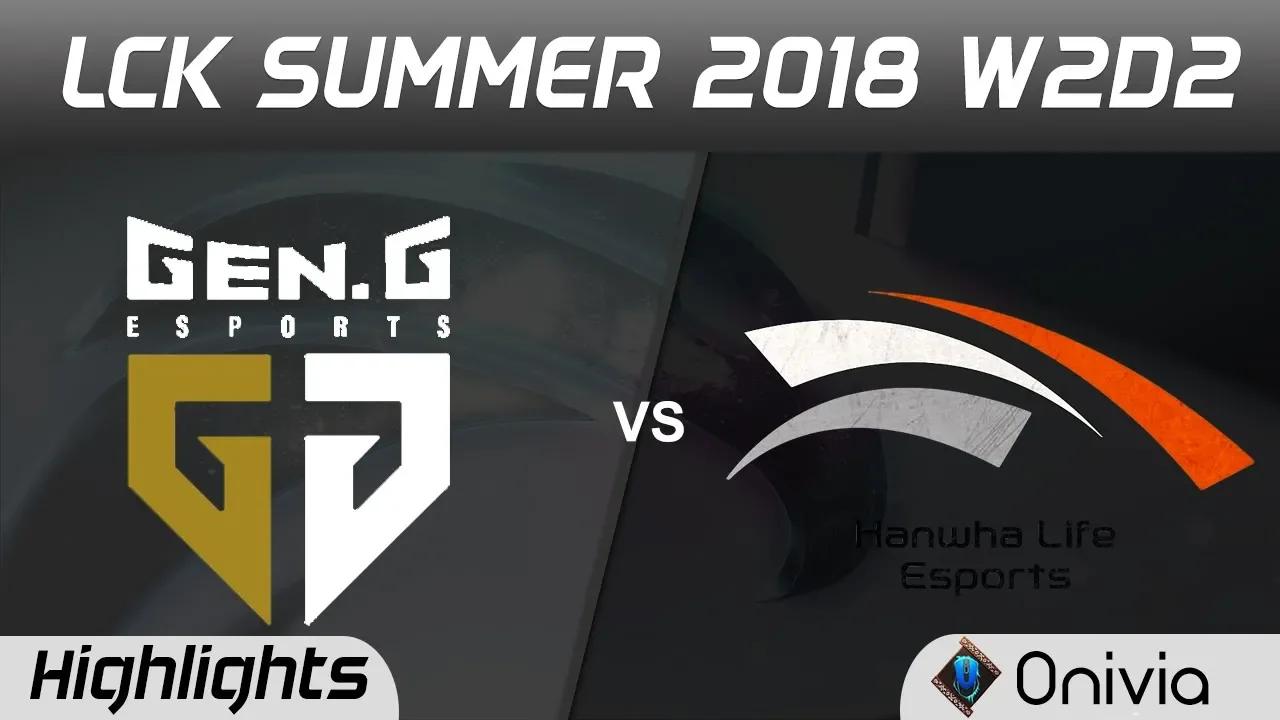 GEN vs HL Highlights Game 2 LCK Summer 2018 Gen G Esports vs Hanwha Life by Onivia thumbnail