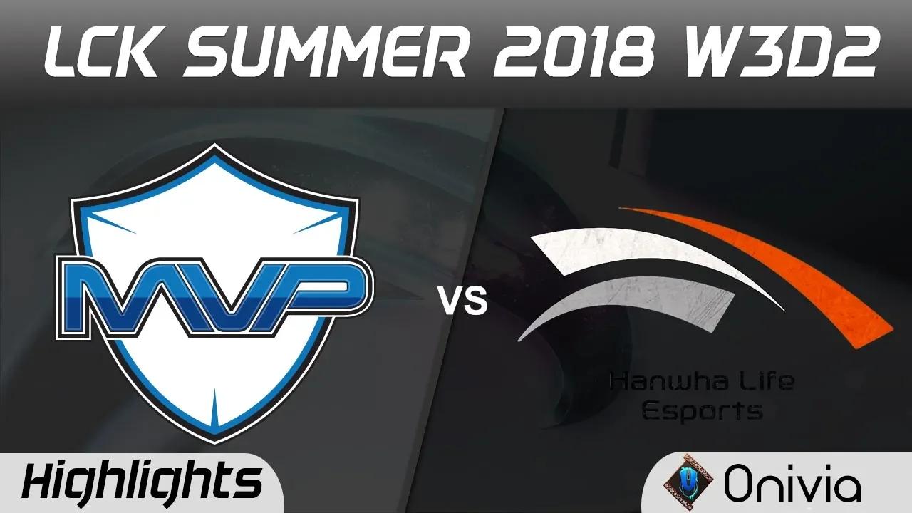 MVP vs HWL Highlights Game 1 LCK Summer 2018 W3D2 MVP vs Hanwha Life by Onivia thumbnail