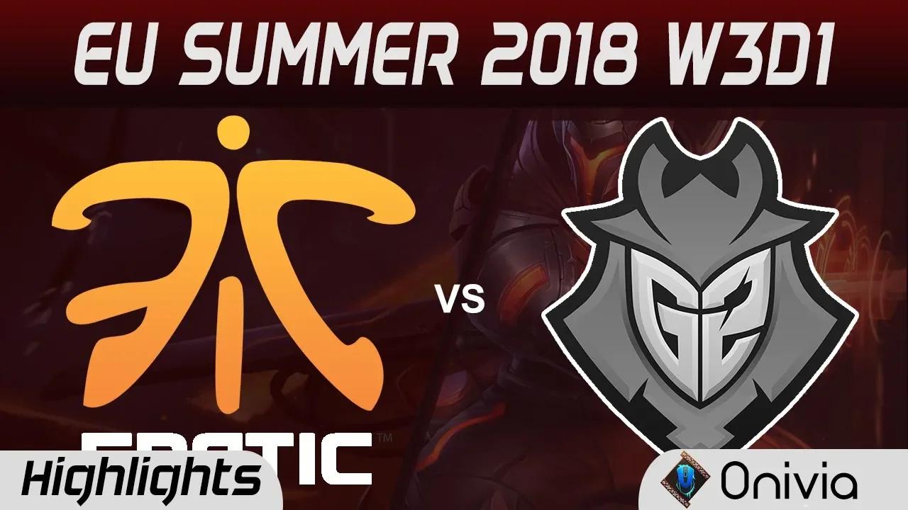 FNC vs G2 Highlights EU LCS Summer 2018 W3D1 Fnatic vs G2 Esports By Onivia thumbnail