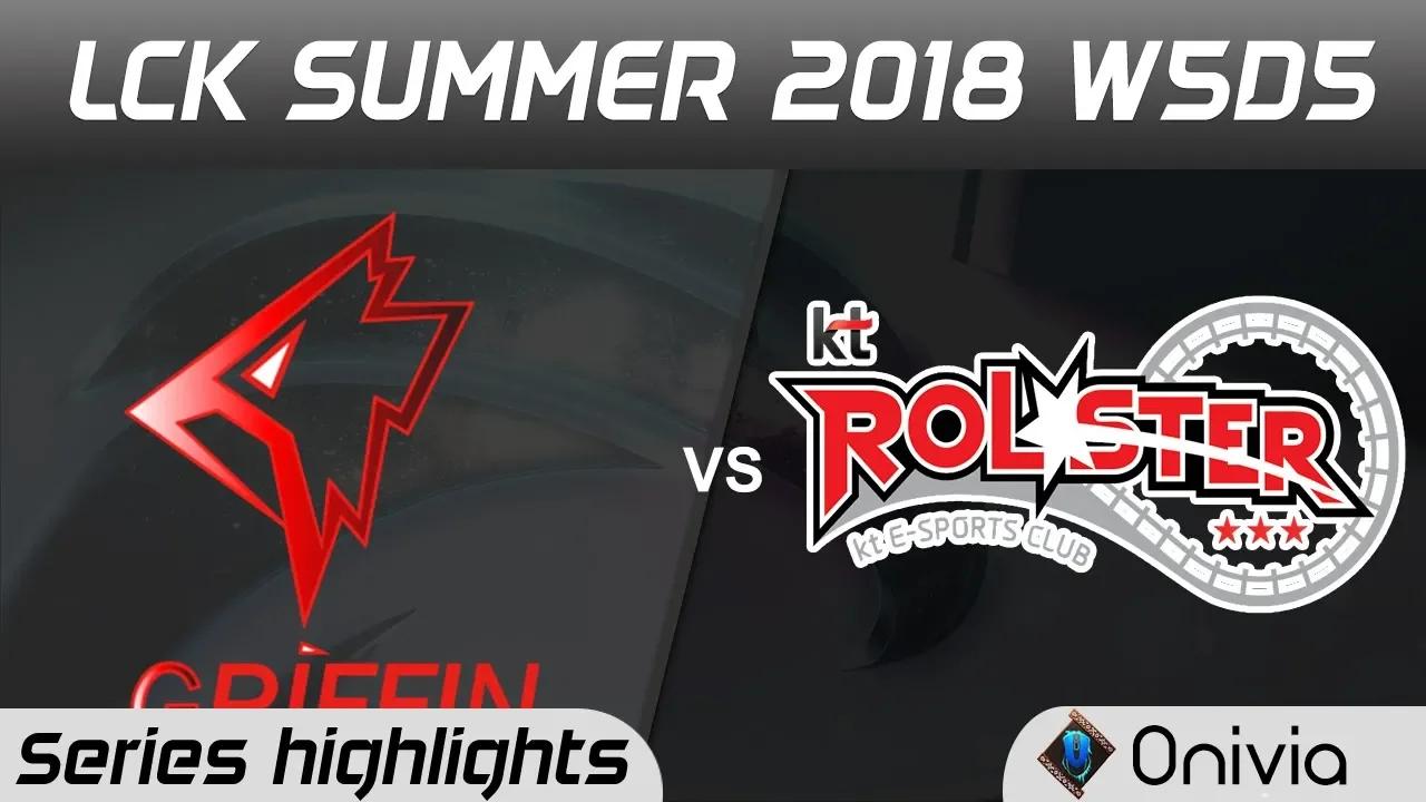 GRF vs KT Series Highlights LCK Summer 2018 W5D5 Griffin vs KT Rolster by Onivia thumbnail