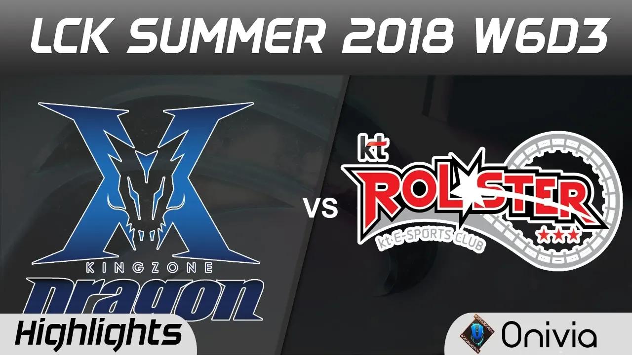 KZ vs KT Highlights Game 3 LCK Summer 2018 W6D3 KingZone DragonX vs KT Rolster by Onivia thumbnail