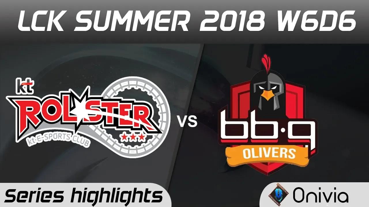 KT vs BBQ Series Highlights LCK Summer 2018 W6D6 KT Rolster vs BBQ Olivers by Onivia thumbnail