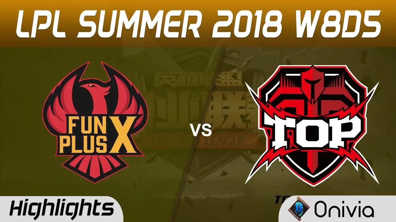 FPX vs TOP Highlights Game 2 LPL Summer 2018 W8D5 FunPlus Phoenix vs Topsports Gaming by Onivia thumbnail