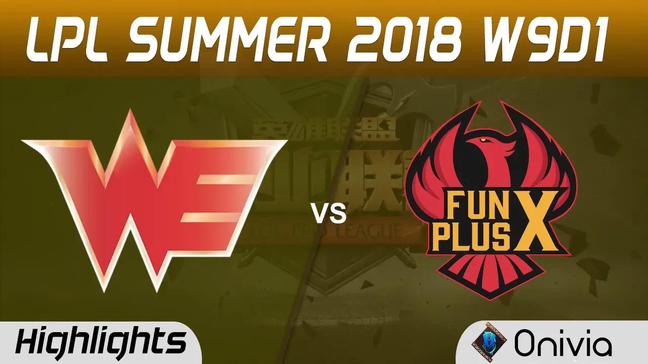 WE vs FPX Highlights Game 2 LPL Summer 2018 W9D1 Team WE vs FunPlus Phoenix by Onivia thumbnail