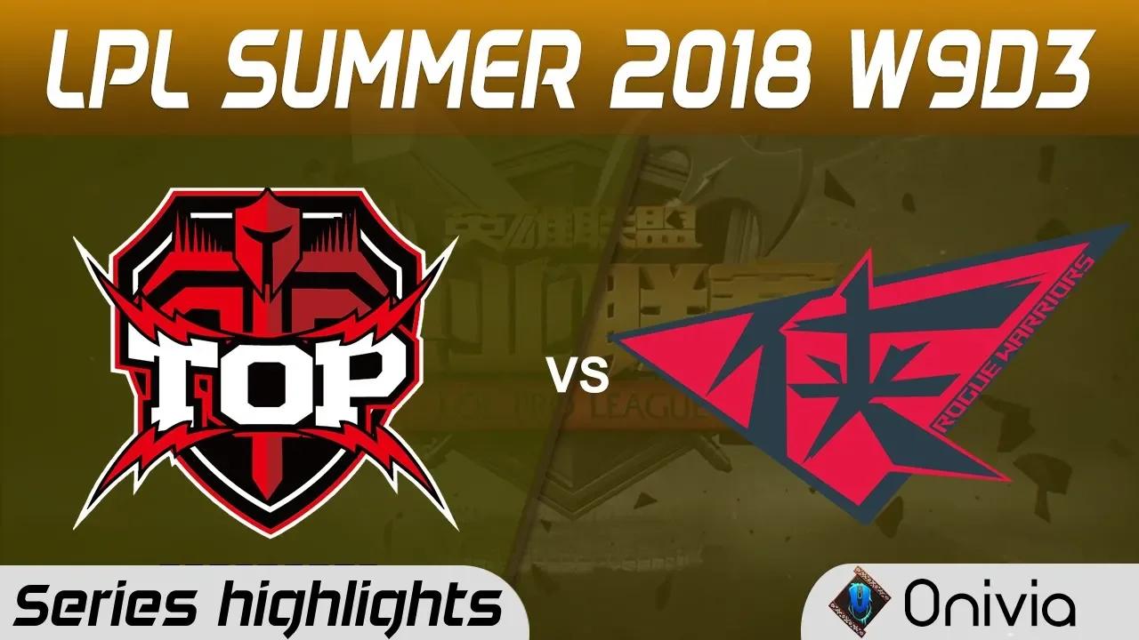 TOP vs RW Series Highlights LPL Summer 2018 W9D3 Topsports Gaming vs Rogue Warrior by Onivia thumbnail