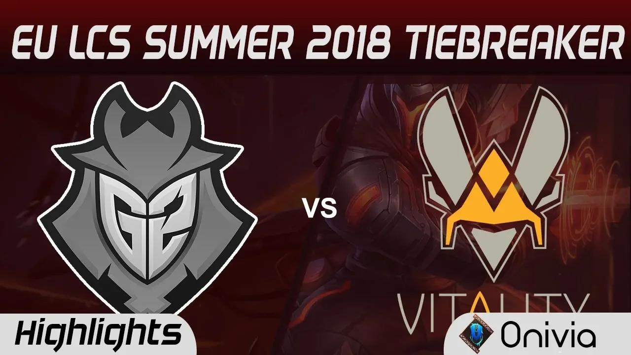 G2 vs VIT Highlights EU LCS Summer 2018 W9D3 Tiebreaker G2 Esports vs Team Vitality By Onivia thumbnail