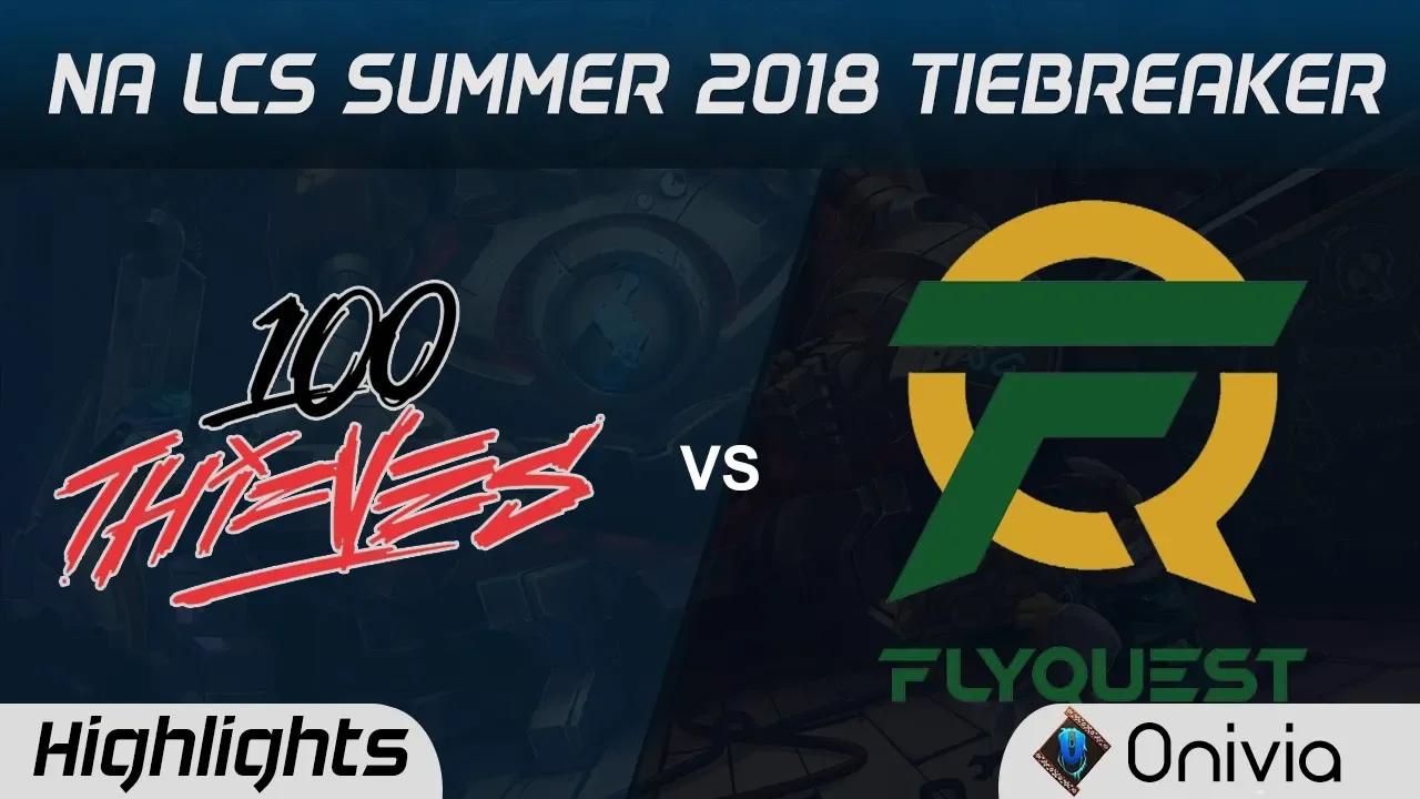 100 vs FLY Tiebreaker Highlights NA LCS Summer 2018 100 Thieves vs FlyQuest by Onivia thumbnail