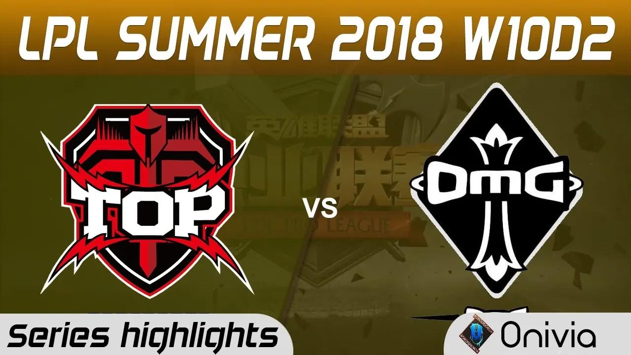 TOP vs OMG Series Highlights LPL Summer 2018 W10D2 Topsports Gaming vs Oh My God by Onivia thumbnail