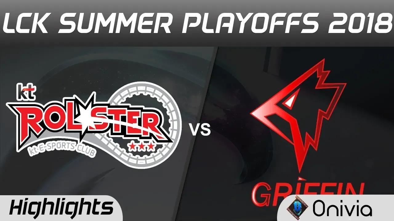 KT vs GRF Highlights Game 2 LCK Summer Playoffs 2018 KT Rolster vs Griffin by Onivia thumbnail