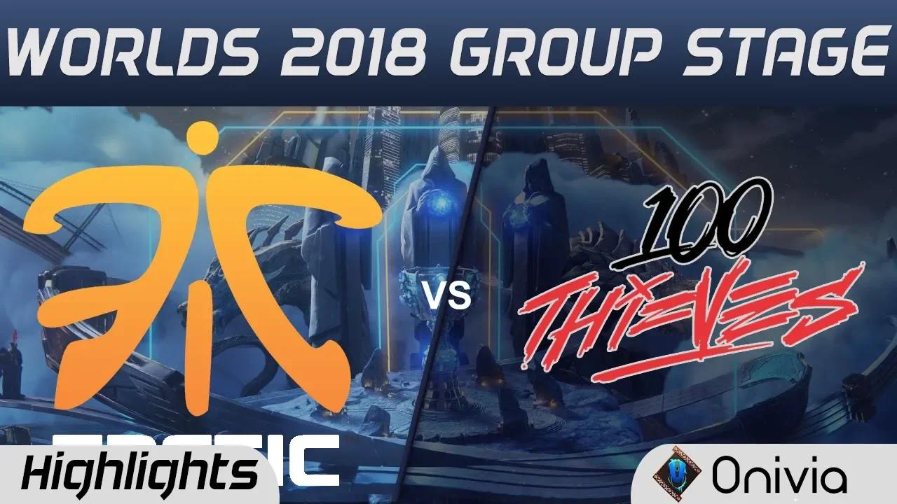 FNC vs 100 Highlights Worlds 2018 Group Stage Fnatic vs 100Thieves by Onivia thumbnail