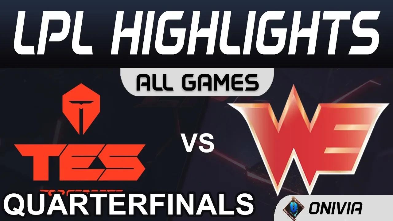 TES vs WE ALL GAMES Highlights Quarterfinals LPL Spring Playoffs 2020 TopEsports vs Team WE LPL High thumbnail