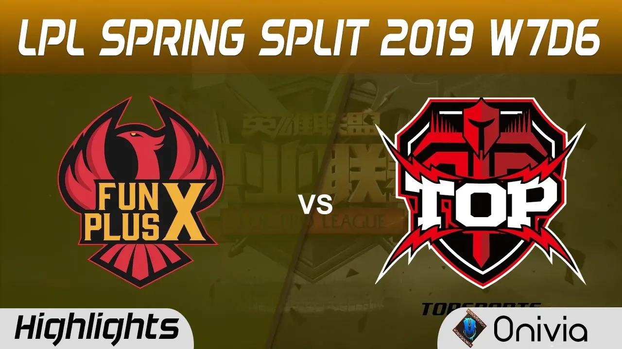 FPX vs TOP Highlights Game 1 LPL Spring 2019 W7D6 FunPlus Phoneix vs Topsports Gaming by Onivia thumbnail