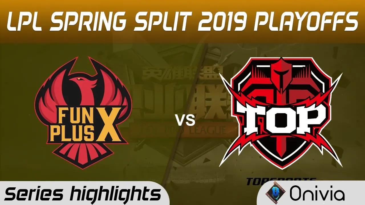 FPX vs TOP Highlights All Games LPL Spring 2019 Playoffs FunPlus Phoenix vs TopSports Gaming LPL Hig thumbnail