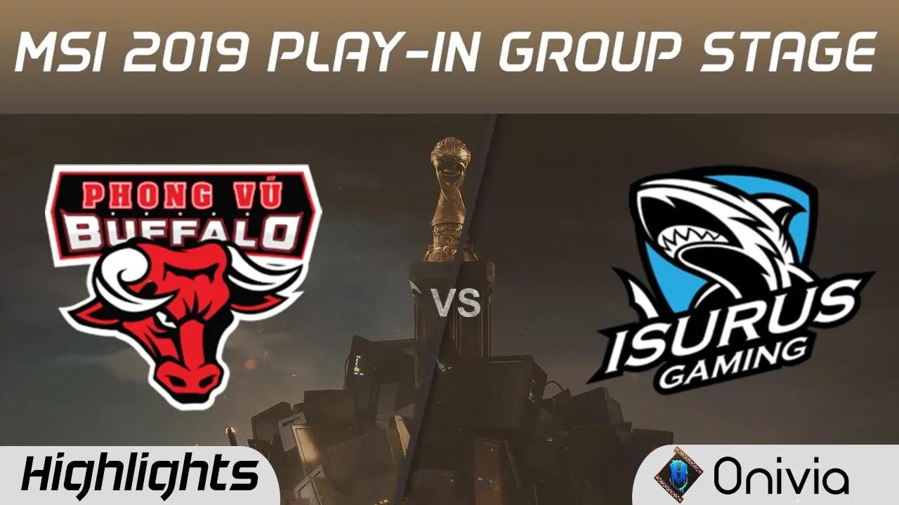 PVB vs ISG Highlights MSI 2019 Play in Group Stage Phong Vu Buffalo vs Isurus Gaming by Onivia thumbnail