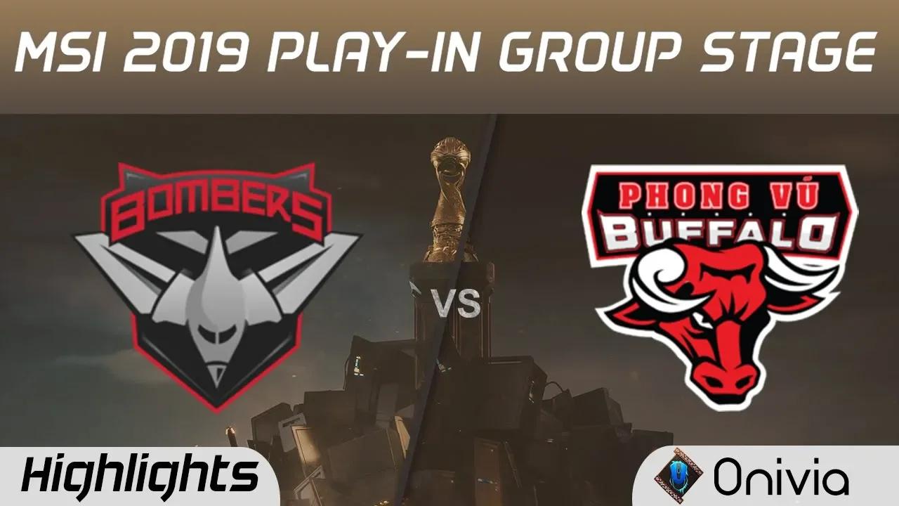 BMR vs PVB Highlights MSI 2019 Play in Group Stage Bombers vs Phong Vu Buffalo by Onivia thumbnail