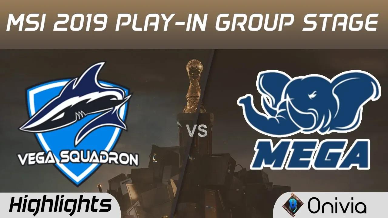 VEG vs MEGA Highlights MSI 2019 Play in Group Stage Vega Squadron vs MEGA by Onivia thumbnail