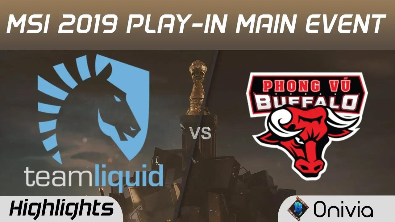 TL vs PVB Highlights MSI 2019 Team Liquid vs Phong Vu Buffalo MSI Highlights by Onivia thumbnail