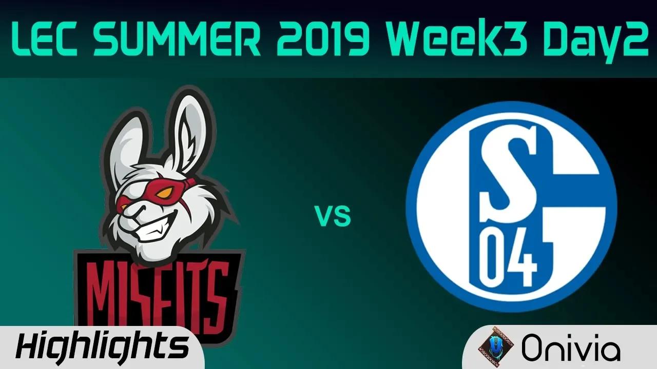 MSF vs S04 Highlights LEC Summer 2019 W3D2 Misfits Gaming vs Schalke 04 LEC Highlights By Onivia thumbnail