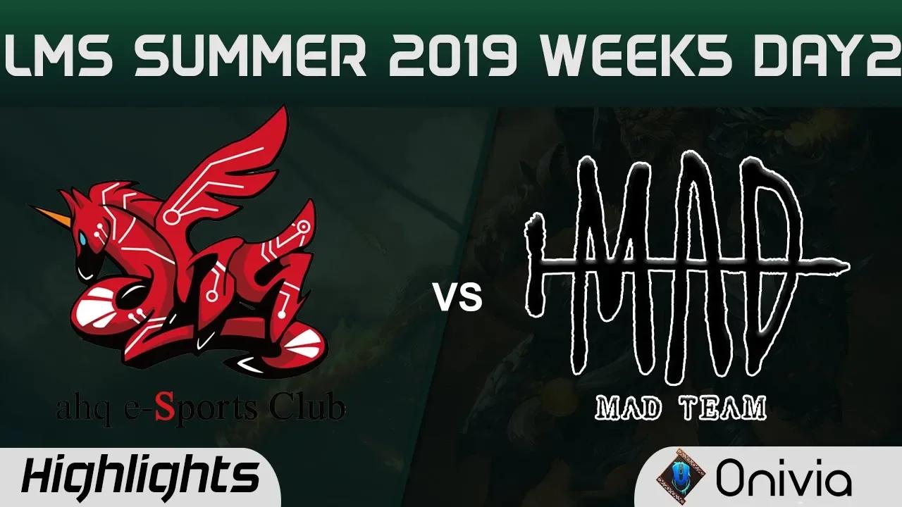 AHQ vs MAD Highlights Game 2 LMS 夏季職業聯賽 W5D2 2019 ahq e Sports Club vs MAD Team by Onivia thumbnail