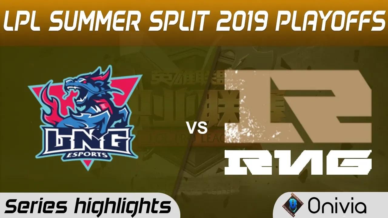 LNG vs RNG Highlights All Games LPL Summer 2019 Playoffs LNG Esports vs Royal Never Give Up LPL High thumbnail