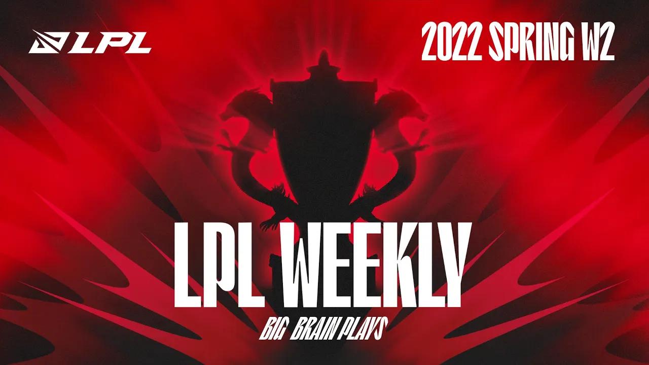 LPL Weekly Week 2 Best LPL plays Spring 2022 thumbnail