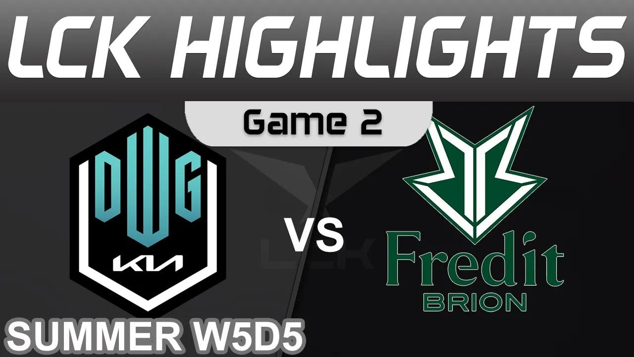 DK vs BRO Highlights Game 2 LCK Summer Season 2022 W5D5 DWG KIA vs Fredit BRION by Onivia thumbnail