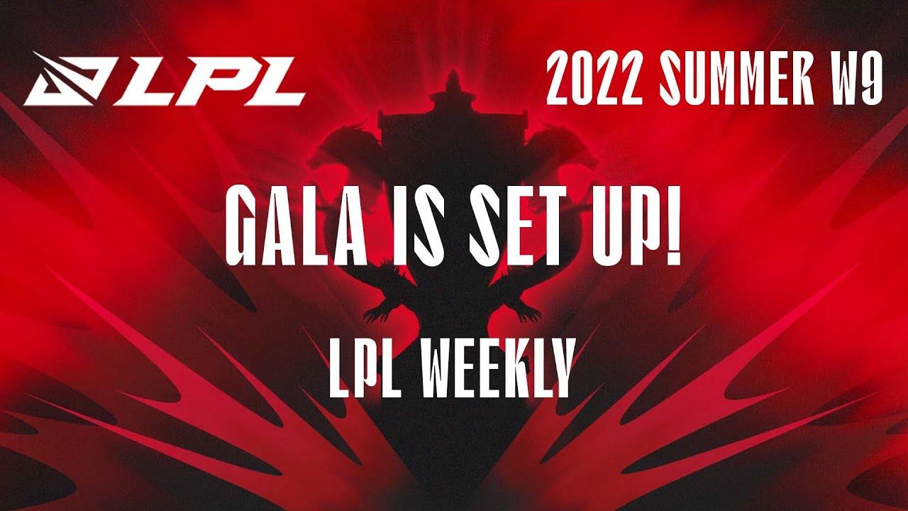 Gala is set up | LPL weekly Summer Week 9 thumbnail