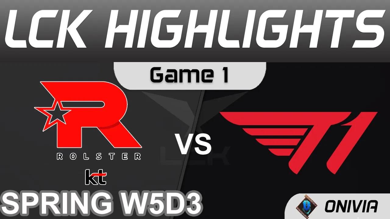 KT vs T1 Highlights Game 1 LCK Spring Season 2022 W5D3 KT Rolster vs T1 Onivia thumbnail