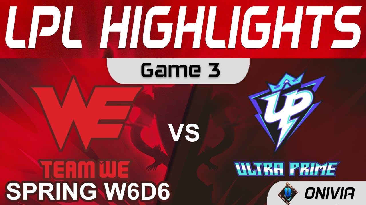 WE vs UP Highlights Game 3 LPL Spring Season 2022 W6D6 Team WE vs Ultra Prime by Onivia thumbnail